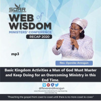 Basic Kingdom Activities a Man of God Must Master and Keep Doing for an Overcoming Ministry in this End Time - mp3